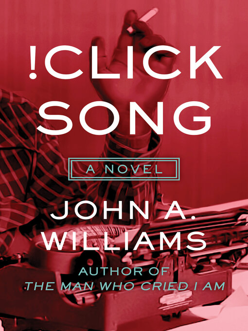Title details for !Click Song by John A. Williams - Available